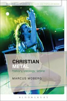 Paperback Christian Metal: History, Ideology, Scene Book