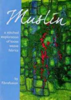 Paperback Muslin: A Stitched Exploration of Loose Weave Fabrics Book