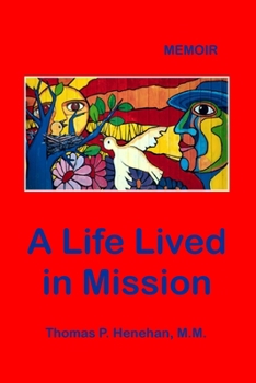 Paperback A Life Lived in Mission: Memoir Book