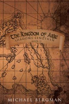 Hardcover The Kingdom of Arke: Shadows Lengthen Book