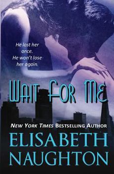 Wait for Me - Book #2 of the Against All Odds