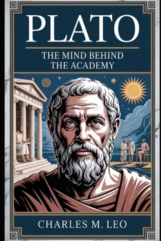 Paperback Plato: The Mind Behind the Academy Book