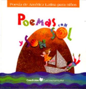 Hardcover Poemas Con Sol Y Son/Poems With Sun and Song: Poesia De America Latina Para Ninos/Latin American Poetry for Children (Spanish Edition) [Spanish] Book