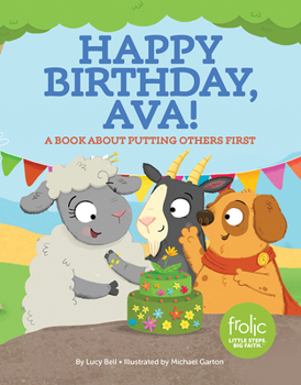 Hardcover Happy Birthday, Ava!: A Book about Putting Others First Book