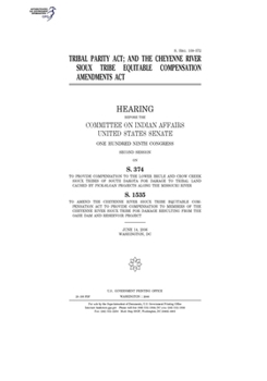 Paperback Tribal Parity Act; and the Cheyenne River Sioux Tribe Equitable Compensation Amendments Act Book