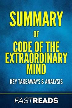 Paperback Summary of Code of the Extraordinary Mind: Includes Key Takeaways & Analysis Book