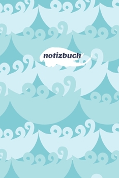 Paperback Notizbuch: Punktraster A5 Meereswelle T?rkis Heft f?r Notizen Lettering Skizzen - Dot Grid Journal - Gepunktetes Tagebuch 120 Sei [German] Book