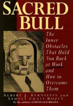 Hardcover Sacred Bull: The Inner Obstacles That Hold You Back at Work and How to Overcome Them Book