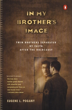 Paperback In My Brother's Image: Twin Brothers Separated by Faith after the Holocaust Book