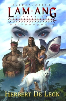 Alamat: Book 6 Lam-ang Ascension (Alamat Book Series)