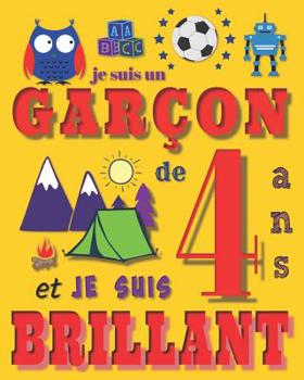 Je suis un gar�on de 4 ans et je suis brillant: Livre de dessin carnet de croquis pour gar�ons de quatre ans