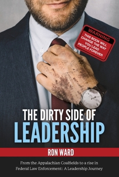 Paperback The Dirty Side of Leadership: The Dirty Lessons about Management Coaching and Team Development Book