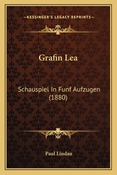 Paperback Grafin Lea: Schauspiel In Funf Aufzugen (1880) [German] Book
