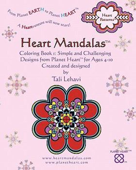 Paperback Heart Mandalas: Coloring Book 1: Simple and Challenging Designs from Planet Heart, for Ages 4-10 Book