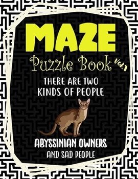 Paperback Maze Puzzle Book Vol.1: The Amazing 70 Challenging Puzzles Maze Book for Adult Kid Abyssinian Cat Kitten Owners and Lovers Book