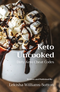 Paperback Keto Uncooked: Dirty Keto Cheat Codes Book