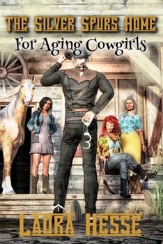 Paperback The Silver Spurs Home for Aging Cowgirls Book