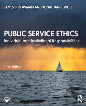 Paperback Public Service Ethics: Individual and Institutional Responsibilities Book