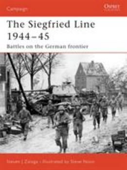 Paperback The Siegfried Line 1944-45: Battles on the German Frontier Book