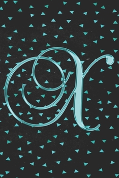 Paperback X Journal: A Monogram X Initial Capital Letter Notebook For Writing And Notes: Great Personalized Gift For All First, Middle, Or Book