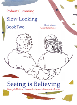 Paperback Seeing Is Believing: Bruegel, Matisse, Leonardo, Manet, Constable, Turner Book