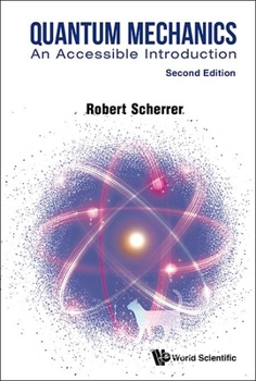 Paperback Quantum Mechanics: An Accessible Introduction (Second Edition) Book