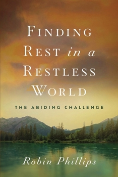 Paperback Finding Rest in a Restless World: The Abiding Challenge Book