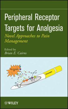 Hardcover Peripheral Receptor Targets for Analgesia: Novel Approaches to Pain Management Book