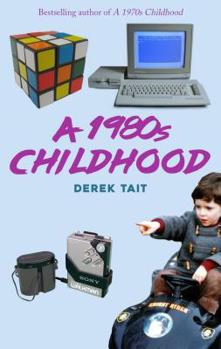 A 1980s Childhood - Book  of the Decades of Childhood