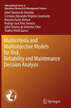 Paperback Multicriteria and Multiobjective Models for Risk, Reliability and Maintenance Decision Analysis Book