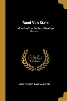 Paperback Raad Van State: Afdeeling Voor De Geschillen Van Bestuur... [Dutch] Book