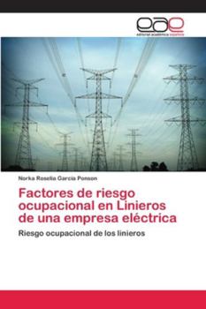 Paperback Factores de riesgo ocupacional en Linieros de una empresa eléctrica [Spanish] Book