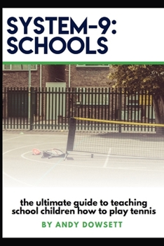 Paperback System-9 Schools Tennis: Tennis in the Playground Book