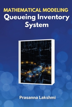 Paperback Mathematical Modeling of Queueing Inventory System Book