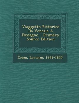 Paperback Viaggetto Pittorico Da Venezia a Possagno - Primary Source Edition [Italian] Book