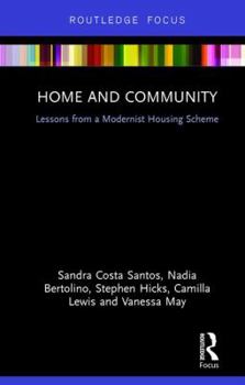 Hardcover Home and Community: Lessons from a Modernist Housing Scheme Book