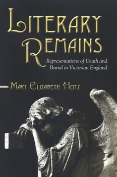 Paperback Literary Remains: Representations of Death and Burial in Victorian England Book