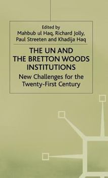 Hardcover The Un and the Bretton Woods Institutions: New Challenges for the 21st Century Book