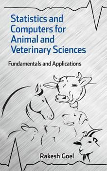 Hardcover Statistics and Computers for Animal and Veterinary Sciences: Fundamentals and Applications Book