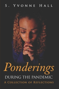 Paperback Ponderings During the Pandemic: A Collection of Reflections Book