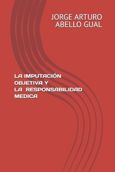 Paperback La Responsabilidad Penal Y La Actuación Medica [Spanish] Book