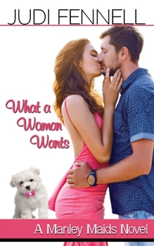 What a Woman Gets - Book #3 of the Manley Maids