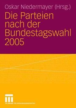Paperback Die Parteien Nach Der Bundestagswahl 2005 [German] Book