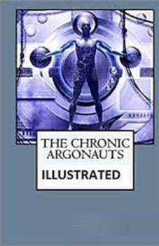 Paperback The Chronic Argonauts Illustrated Book