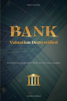 Paperback Bank Valuation Demystified: A practical guide with real-world case studies Book