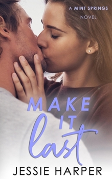 Paperback Make It Last: A Small Town Reverse Age Gap Romance Book