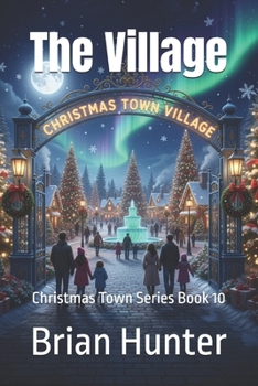The Village: Christmas Town Series Book 10