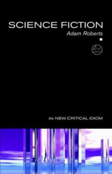 Science Fiction (The New Critical Idiom) - Book  of the New Critical Idiom