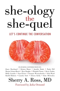 Hardcover She-Ology, the She-Quel: Let's Continue the Conversation Book