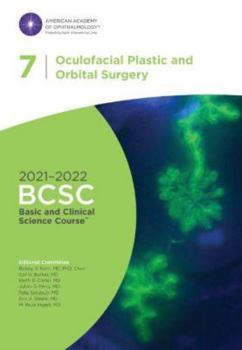 Paperback 2021-2022 Basic and Clinical Science Course, Section 07: Oculofacial Plastic and Orbital Surgery Book